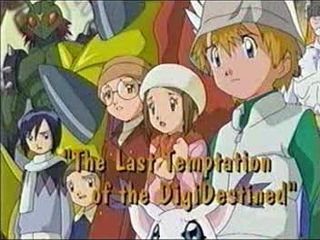 The Last Temptation of the DigiDestined)