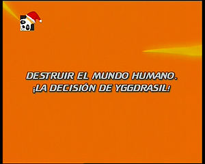 Destruir o Mundo Humano! A Decisão de Yggdrasil! ("To Destroy the Human World! Yggdrasil's Decision!")