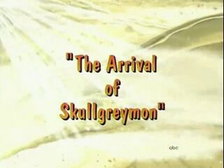 The Arrival of Skullgreymon)