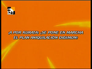 Atrás do Kurata! Está em Marcha o Plano de Aniquilação Digimon! ("After Kurata! The Digimon Annihilation Plan Begins!")