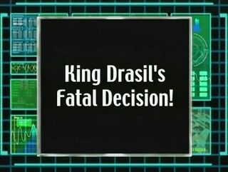 King Drasil's Fatal Decision)