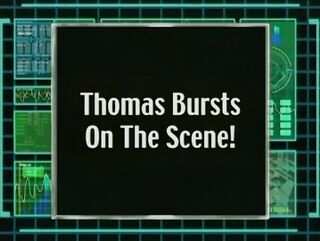 Thomas Bursts on the Scene!)