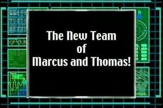 The New Team of Marcus and Thomas!)