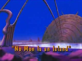 No Mon Is an Island)
