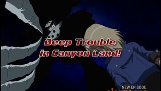 Deep Trouble in Canyon Land!)