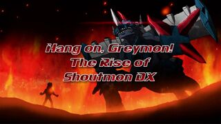 Hang on, Greymon! The Rise of Shoutmon DX)