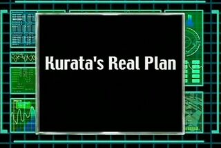 Kurata's Real Plan)